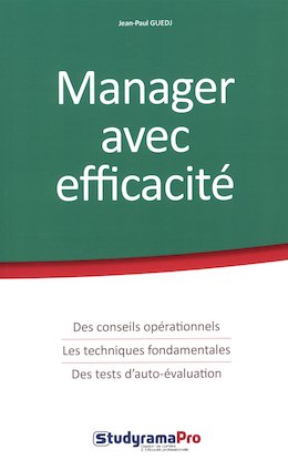 Manager avec efficacité - Jean-Paul Guedj